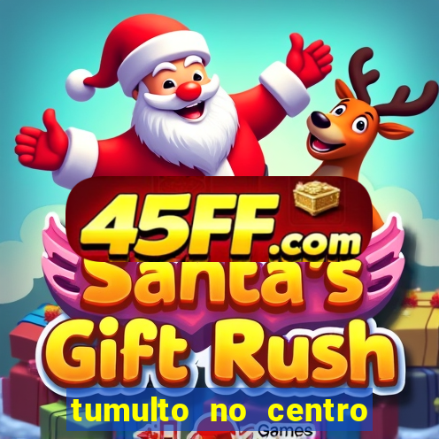 tumulto no centro de porto alegre hoje